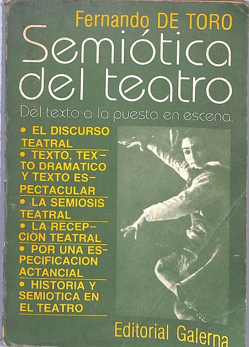 SEMIÓTICA DEL TEATRO, del Texto a la puesta en escena | 9999900145601 |  Toro, Fernando de | Libros antiguos y de segunda mano con historia