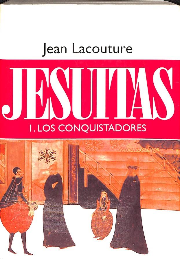JESUITAS I LOS CONQUISTADORES | 9999900239652 | Lacouture, Jean | Llibres de Companyia - Libros de segunda mano Barcelona