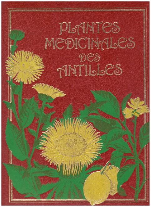 PLANTES MEDICINALES DES ANTILLES. Tome V: Mombain - Poypode | 9999900019032 | Chenu, Jacques. | Llibres de Companyia - Libros de segunda mano Barcelona