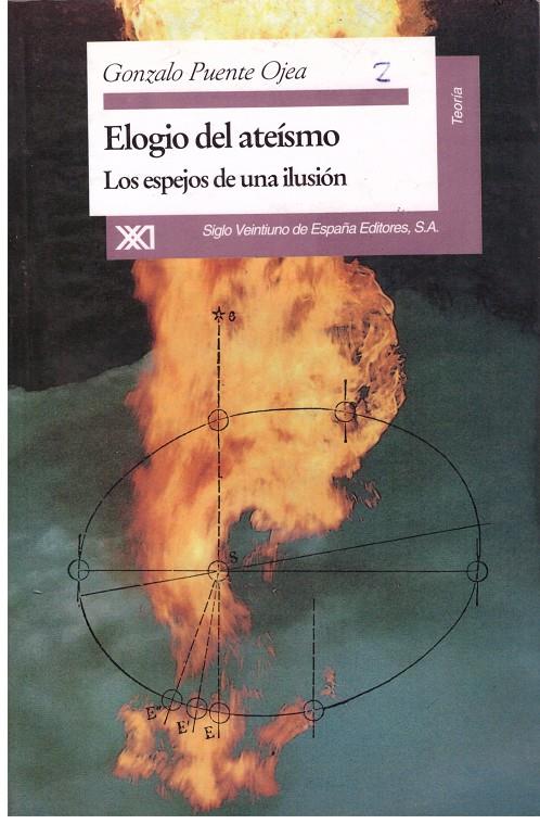 ELOGIO DEL ATEISMO | 9999900179422 | Puente Ojea, Gonzalo | Llibres de Companyia - Libros de segunda mano Barcelona