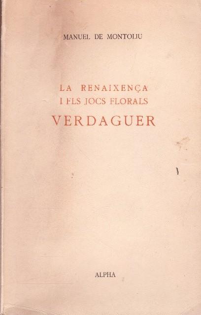 LA RENAIXENÇA I ELS JOCS FLORALS | 9999900232004 | Montoliu, Manuel de | Llibres de Companyia - Libros de segunda mano Barcelona
