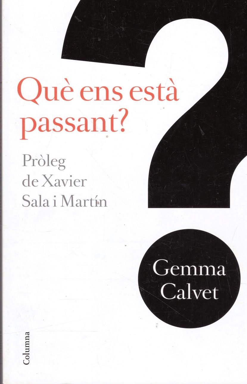 QUÈ ENS ESTÀ PASSANT? | 9999900234435 | Calvet, Gemma | Llibres de Companyia - Libros de segunda mano Barcelona