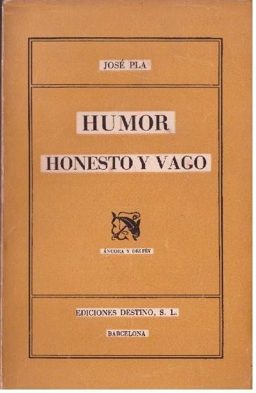 HUMOR HONESTO Y VAGO | 9999900226416 | Pla, Josep | Llibres de Companyia - Libros de segunda mano Barcelona