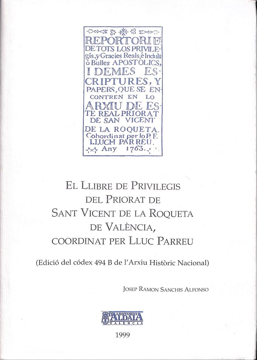 EL LLIBRE DE PRIVILEGIS DEL PRIORAT DE SANT VICENT DE LA ROQUETA DE VALENCIA, COORDINAT PER LLUC PARREU | 9999900018356 | Sanchis Alfonso, Josep Ramon | Llibres de Companyia - Libros de segunda mano Barcelona