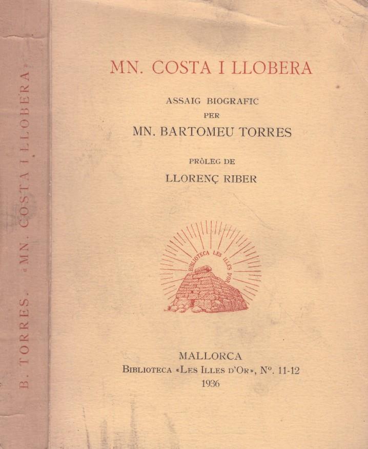 MN. COSTA I LLOBERA: ASSAIG BIOGRÀFIC | 9999900116106 | Torres, MN. Bartomeu | Llibres de Companyia - Libros de segunda mano Barcelona