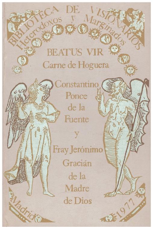 BEATUS VIR: CARNE DE HOGUERA | 9999900100099 | Ponce de la Fuente,C. y Gracián de la Madre de Dios, Fray Jerónimo | Llibres de Companyia - Libros de segunda mano Barcelona