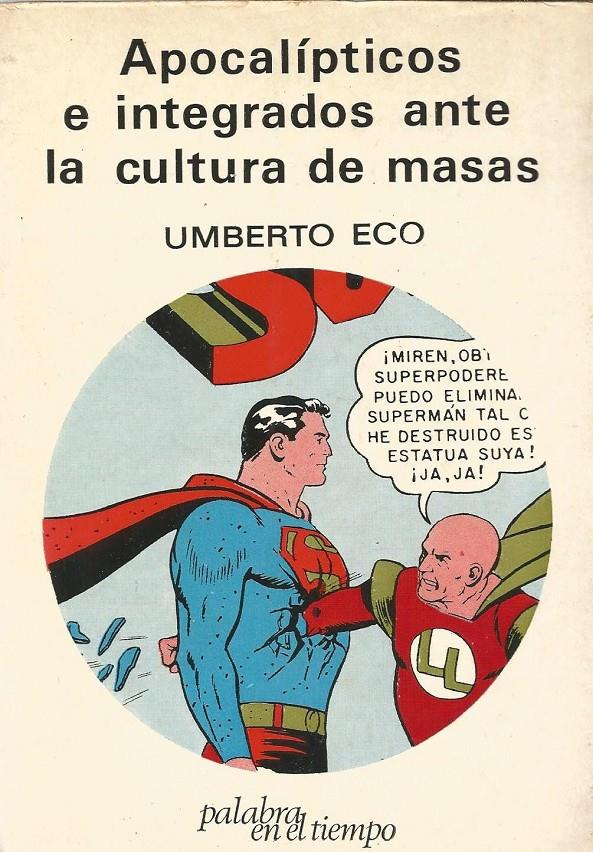 APOCALIPTICOS E INTEGRADOS ANTE LA CULTURA DE MASAS | 9999900209129 | Eco, Umberto | Llibres de Companyia - Libros de segunda mano Barcelona