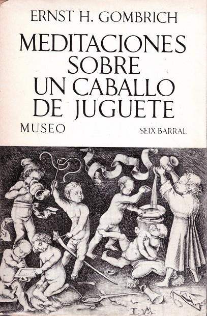 MEDITACIONES SOBRE UN CABALLO DE JUGUETE | 9999900224443 | Gombrich, Ernst H | Llibres de Companyia - Libros de segunda mano Barcelona