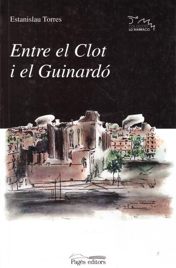 ENTRE EL CLOT I EL GUINARDÓ | 9999900108279 | Torres, Estanislau | Llibres de Companyia - Libros de segunda mano Barcelona