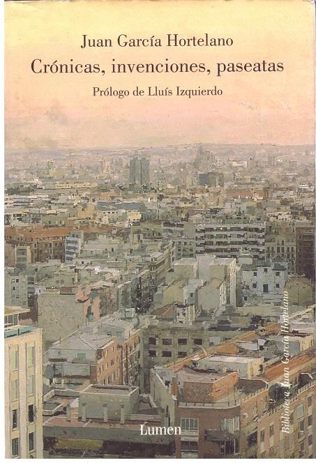 Cronicas, invenciones, paseatas | 9999900198119 | Hortelano, Garcia Juan | Llibres de Companyia - Libros de segunda mano Barcelona