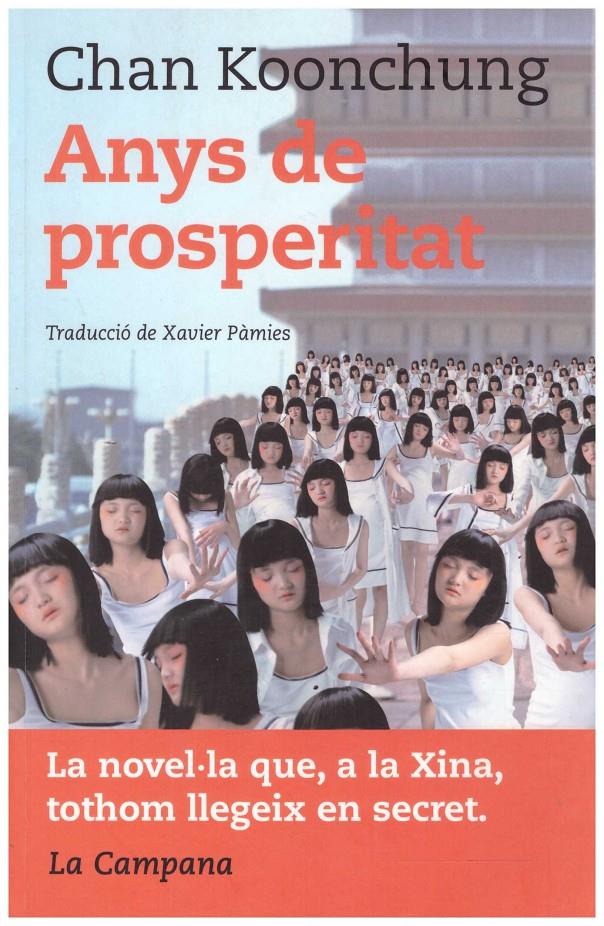 ANYS DE PROSPERITAT | 9999900213232 | Koonchung, Chan | Llibres de Companyia - Libros de segunda mano Barcelona