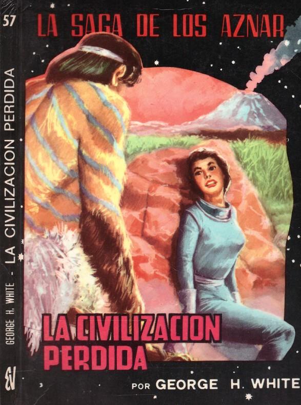 LA CIVILIZACION PERDIDA | 9999900222302 | White, H. George | Llibres de Companyia - Libros de segunda mano Barcelona