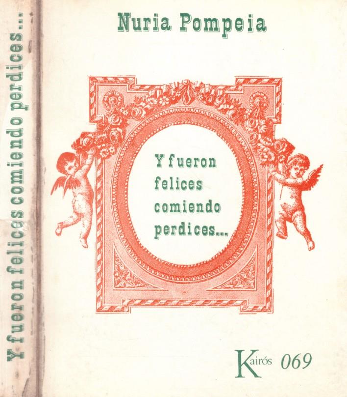 Y FUERON FELICES COMIENDO PERDICES... | 9999900222395 | Pompeia, Nuria | Llibres de Companyia - Libros de segunda mano Barcelona