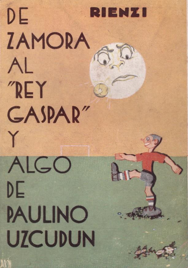 DE ZAMORA AL REY GASPAR Y ALGO DE PAULINO UZCUDUN | 9999900118131 | Rienzi | Llibres de Companyia - Libros de segunda mano Barcelona