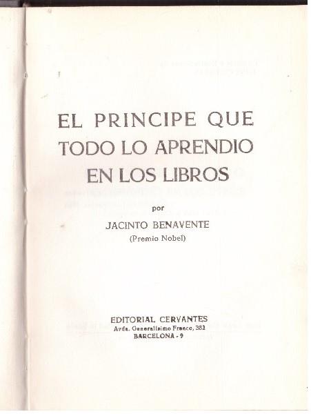EL PRINCIPE QUE TODO LO APRENDIO EN LOS LIBROS | 9999900233452 | Benavente, Jacinto | Llibres de Companyia - Libros de segunda mano Barcelona
