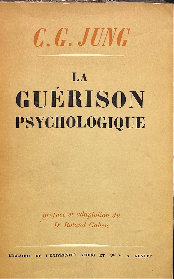 LA GUÉRISON PSYCHOLOGIQUE | 9999900239409 | Jung, C. G | Llibres de Companyia - Libros de segunda mano Barcelona
