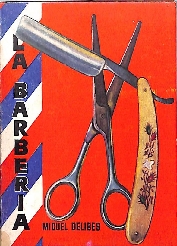 LA BARBERIA | 9999900152968 | Delibes, Miguel | Libros antiguos y de segunda mano con historia