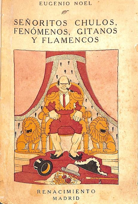 Señoritos chulos, fenómenos, Gitanos y flamencos | 9999900239775 | Noel, Eugenio | Llibres de Companyia - Libros de segunda mano Barcelona