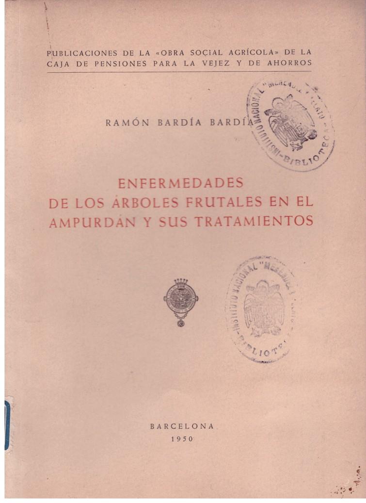 ENFERMEDADES DE LOS ARBOLES FRUTALES EN EL AMPURDAN Y SUS TRATAMIENTOS | 9999900023084 | Bardia Bardia, Ramon | Llibres de Companyia - Libros de segunda mano Barcelona