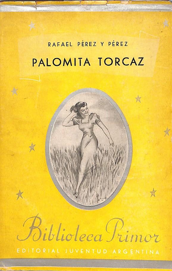 PALOMITA TORCAZ | 9999900067156 | Pérez y Pérez, Rafael | Libros antiguos y de segunda mano con historia