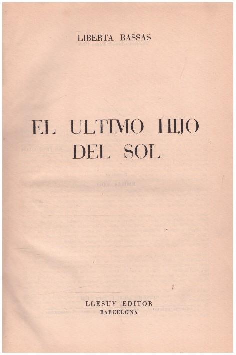 EL ULTIMO HIJO DEL SOL | 9999900225563 | Bassas, Liberta | Llibres de Companyia - Libros de segunda mano Barcelona