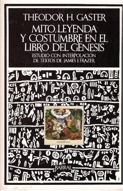 MITO, LEYENDA Y COSTUMBRE EN EL LIBRO DEL GENESIS | 9999900233704 | H. Gaster, Theodor | Llibres de Companyia - Libros de segunda mano Barcelona