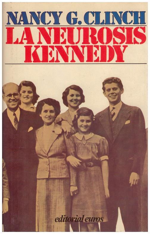 LA NEUROSIS KENNEDY | 9999900068191 | Clinch, Nancy G | Llibres de Companyia - Libros de segunda mano Barcelona