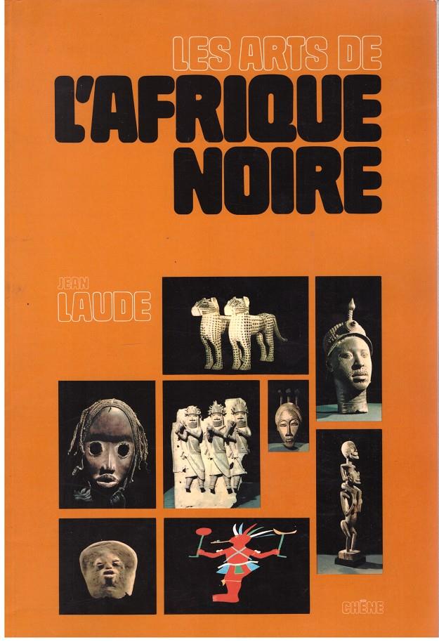 LES ARTS DE L'AFRIQUE NOIRE | 9999900186802 | LAUDE, JEAN | Llibres de Companyia - Libros de segunda mano Barcelona