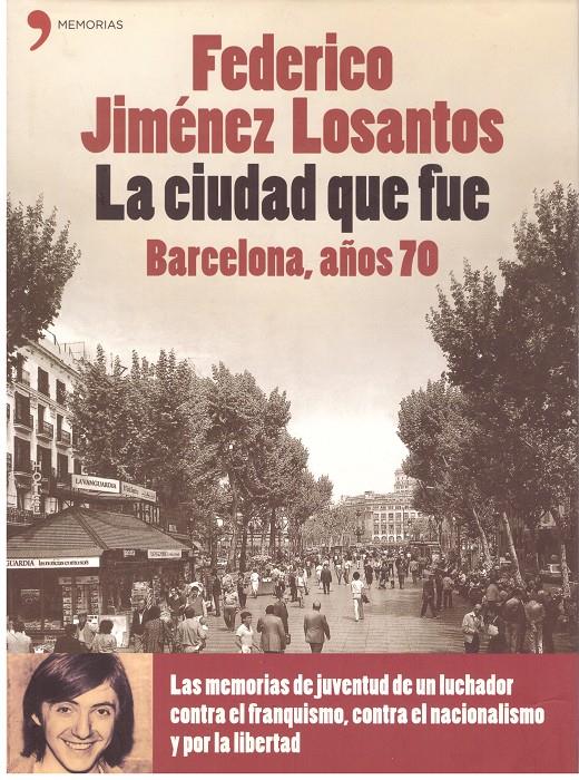 LA CIUDAD QUE FUE. BARCELONA, AÑOS 70 | 9999900197983 | Jiménez Losantos, Federico | Llibres de Companyia - Libros de segunda mano Barcelona