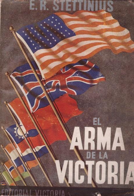 EL ARMA DE LA VICTORIA | 9999900220179 | Stettinius, Edwar R | Llibres de Companyia - Libros de segunda mano Barcelona