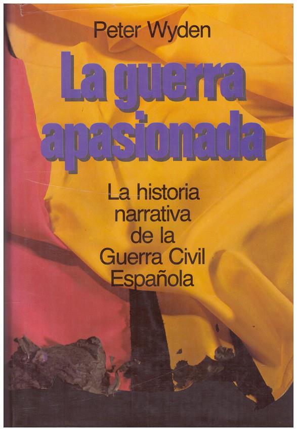 LA GUERRA APASIONADA | 9999900059526 | Wyden, Peter | Llibres de Companyia - Libros de segunda mano Barcelona