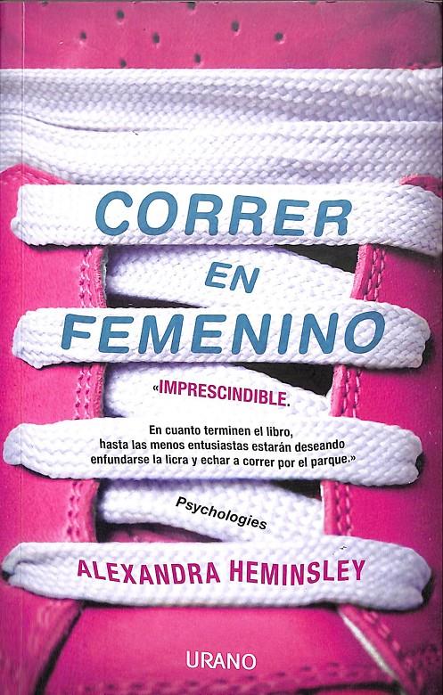 CORRER EN FEMENINO | 9999900239201 | Heminsley, Alexandra | Llibres de Companyia - Libros de segunda mano Barcelona