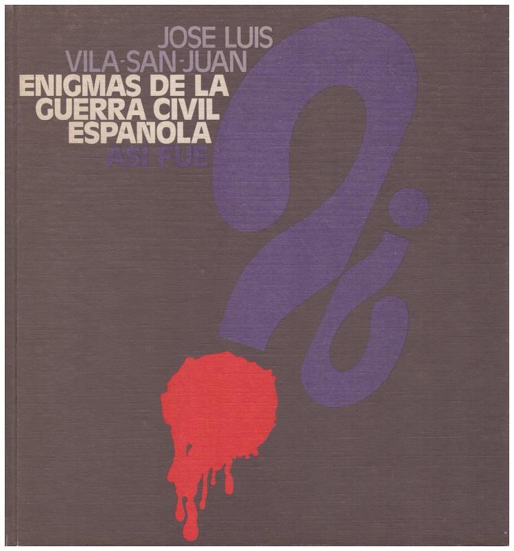 ENIGMAS DE LA GUERRA CIVIL ESPAÑOLA | 9999900161229 | Vila San Juan, J.L | Llibres de Companyia - Libros de segunda mano Barcelona