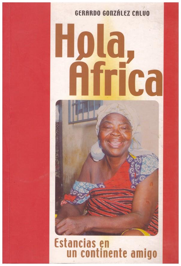 HOLA, AFRICA | 9999900045734 | González Calvo, Gerardo | Llibres de Companyia - Libros de segunda mano Barcelona