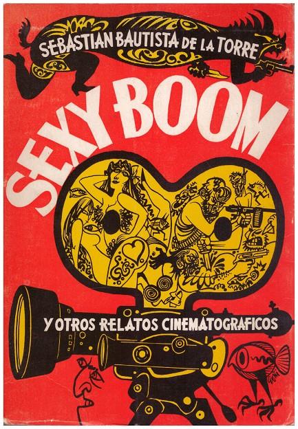 SEXY BOOM Y OTROS RELATOS CINEMATOGRÁFICOS | 9999900116854 | Torre, Sebastián Bautista de la | Llibres de Companyia - Libros de segunda mano Barcelona