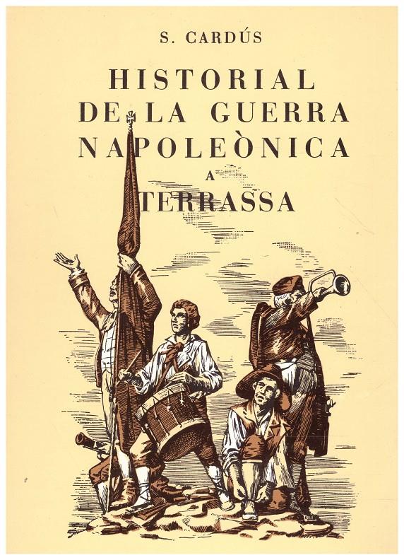 HISTORIAL DE LA GUERRA NAPOLEÒNICA A TERRASSA | 9999900232417 | Cardús, S | Llibres de Companyia - Libros de segunda mano Barcelona
