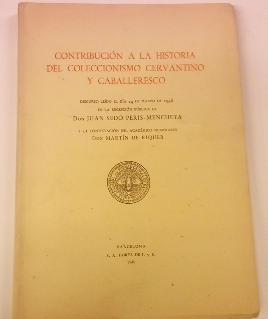 CONTRIBUCION A LA HISTORIA DEL COLECCIONISMO CERVANTINO Y CABALLERESCO | 9999900083866 | Sedo, Juan | Llibres de Companyia - Libros de segunda mano Barcelona