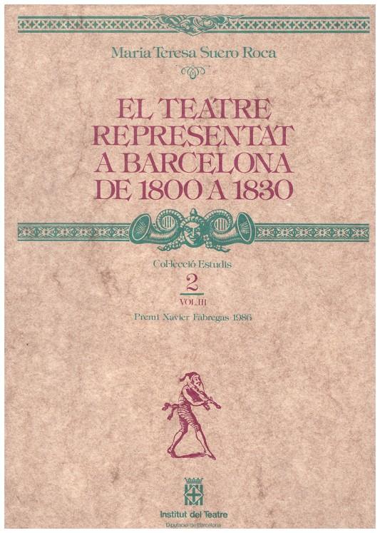 EL TEATRE REPRESENTAT A BARCELONA DE 1800 A 1830 | 9999900186918 | Suero Roca, Maria Teresa | Llibres de Companyia - Libros de segunda mano Barcelona