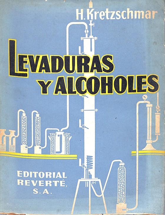 Levaduras y alcoholes y otros productos de la fermentación | 9999900240733 | Kretzschmar, Dr. Hermann (Químico consultor) | Libros antiguos y de segunda mano con historia