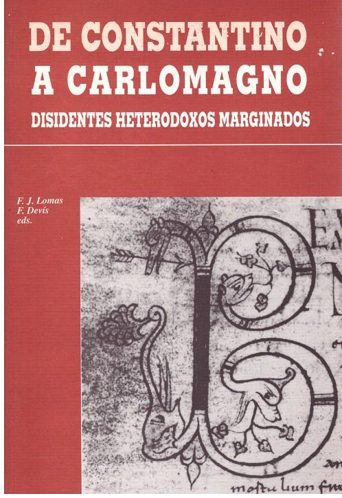 DE CONSTANTINO A CARLOMAGNO | 9999900178234 | LOMAS, FRANCISCO JAVIER / DEVÍS, FEDERICO | Llibres de Companyia - Libros de segunda mano Barcelona