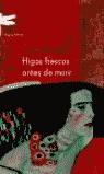 Higos frescos antes de morir | 9999900167108 | SHIELDS JODY | Llibres de Companyia - Libros de segunda mano Barcelona