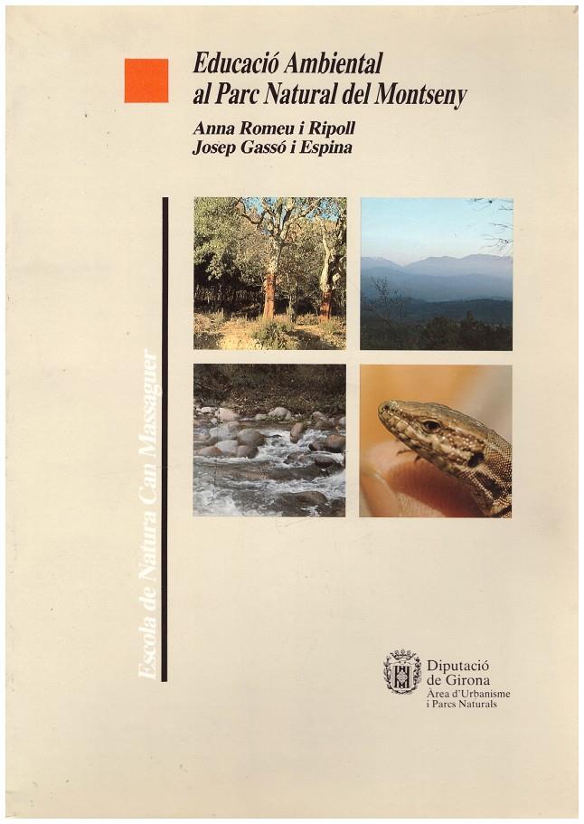 EDUCACIO AMBIENTAL AL PARC NATURAL DEL MONTSENY | 9999900045031 | Romeu I Ripoll, Anna ; Gassó I Espina, Josep | Llibres de Companyia - Libros de segunda mano Barcelona