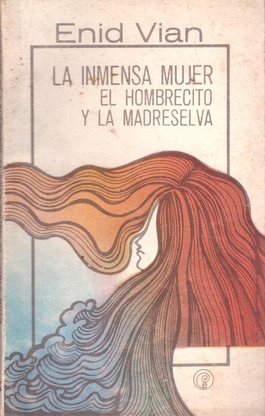LA INMENSA MUJER EL HOMBRECITO Y LA MADRESELVA | 9999900044621 | Vian, Enid | Llibres de Companyia - Libros de segunda mano Barcelona
