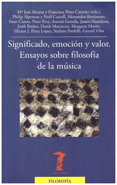 SIGNIFICADO, EMOCIÓN Y VALOR. ENSAYOS SOBRE FILOSOFÍA DE LA MÚSICA | 9999900195323 | VV.AA | Llibres de Companyia - Libros de segunda mano Barcelona