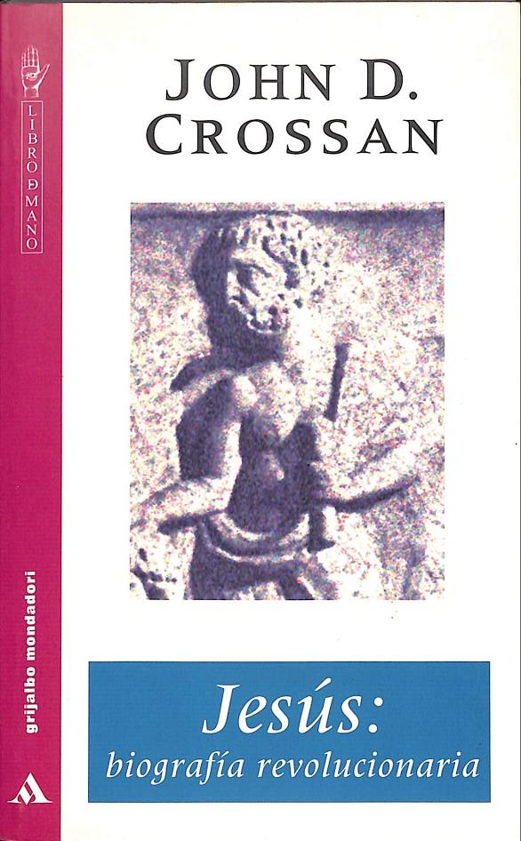 JESUS: BIOGRAFIA REVOLUCIONARIA | 9999900238990 | Crossant, John D | Llibres de Companyia - Libros de segunda mano Barcelona