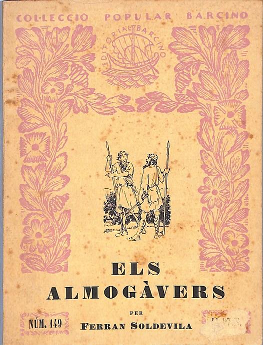 ELS ALMOGAVERS | 9999900049725 | Soldevila, Ferran | Libros antiguos y de segunda mano con historia