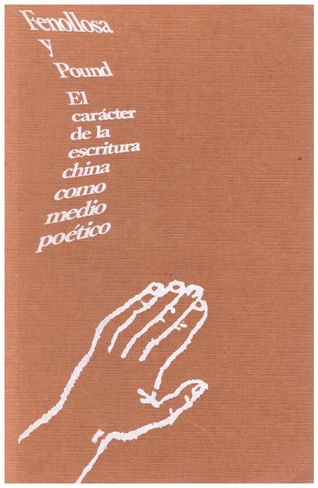 EL CARÁCTER DE LA ESCRITURA CHINA COMO MEDIO POÉTICO | 9999900200935 | Fenollosa, Ernest; Ezra Pound | Llibres de Companyia - Libros de segunda mano Barcelona