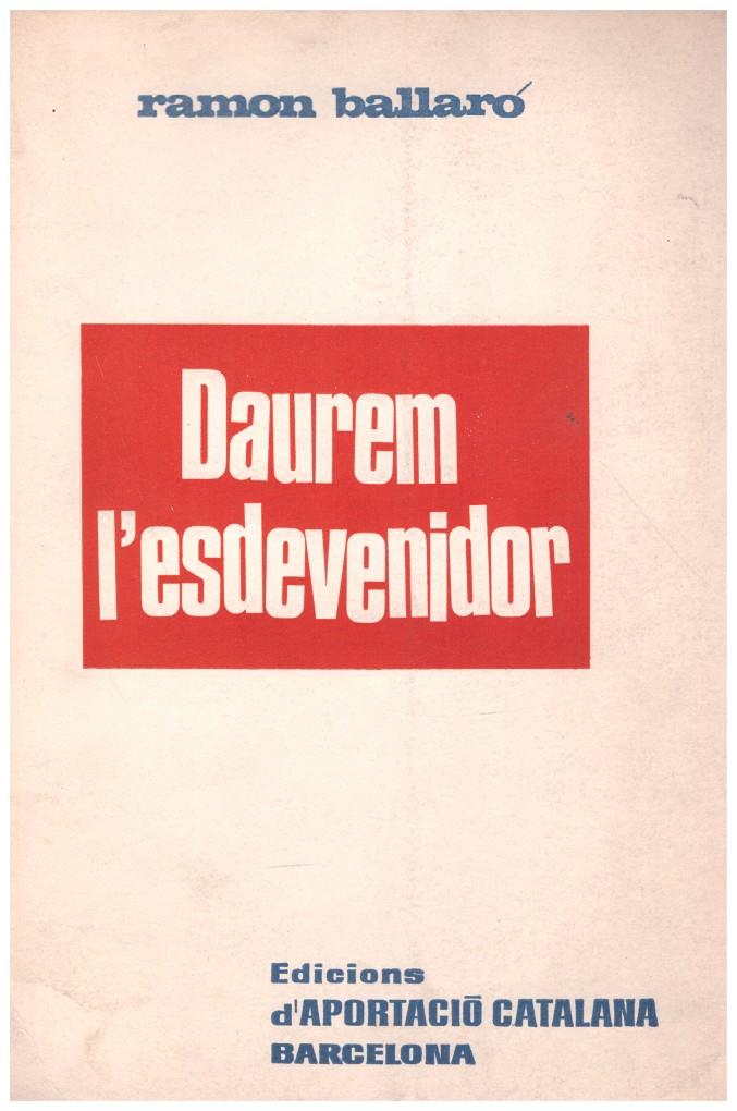 DAUREM L'ESDEVENIDOR | 9999900170900 | BALLARÓ, RAMON | Llibres de Companyia - Libros de segunda mano Barcelona