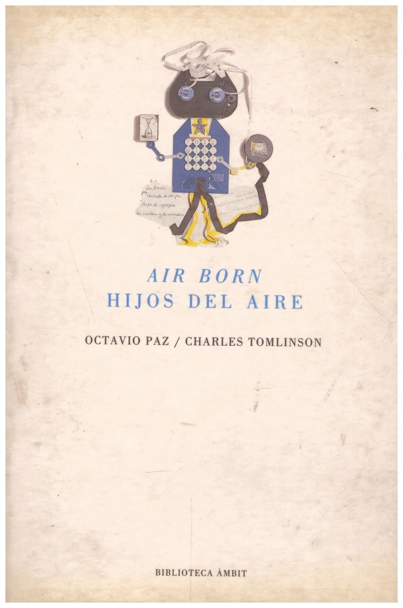 AIR BORN HIJOS DEL AIRE | 9999900172089 | PAZ, OCTAVIO / TOMLINSON, CHARLES | Llibres de Companyia - Libros de segunda mano Barcelona