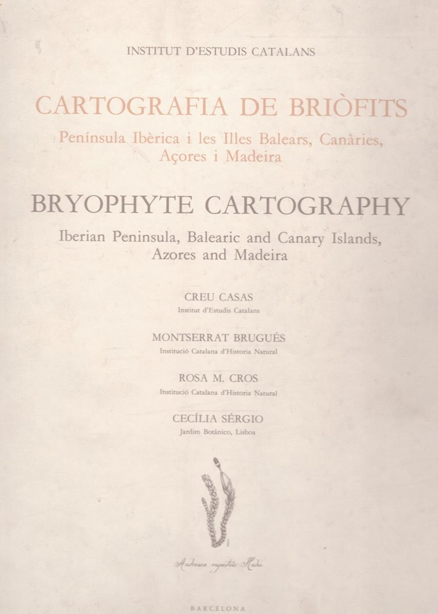 CARTOGRAFIA DE BRIÒFITS: Península Ibèrica I Les Illes Balears, Canàries, Açores I Madeira. | 9999900130102 | Varios Autores | Llibres de Companyia - Libros de segunda mano Barcelona